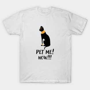 Pet me now T-Shirt